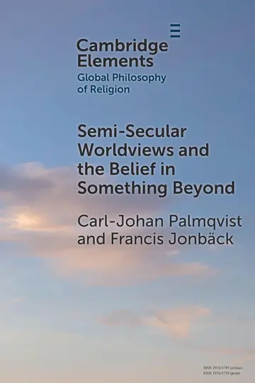 Cover of Semi-Secular Worldviews and the Belief in Something Beyond