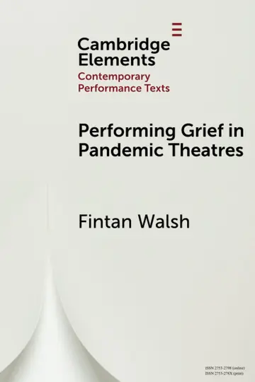 Cover of Performing Grief in Pandemic Theatres