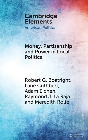 Cover of Money, Partisanship and Power in Local Politics