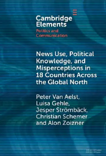 Cover of News Use, Political Knowledge, and Misperceptions in 18 Countries across the Global North