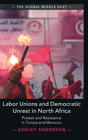 Cover of Labor Unions and Democratic Unrest in North Africa