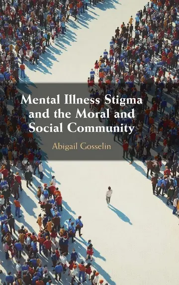 Cover of Mental Illness Stigma and the Moral and Social Community