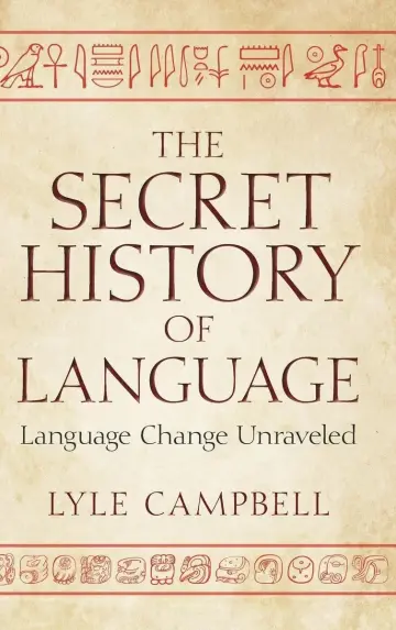 Cover of The Secret History of Language