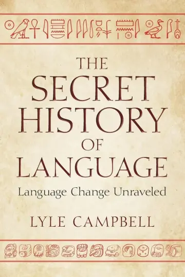 Cover of The Secret History of Language
