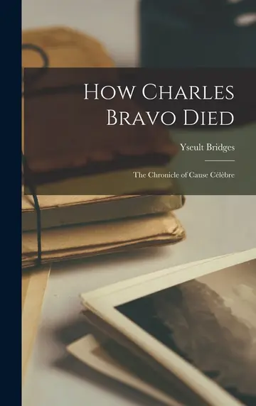 Cover of How Charles Bravo Died