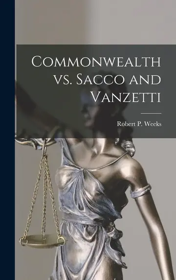 Cover of Commonwealth Vs. Sacco and Vanzetti