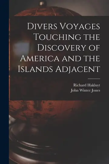 Cover of Divers Voyages Touching the Discovery of America and the Islands Adjacent [microform]