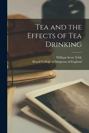 Cover of Tea and the Effects of Tea Drinking