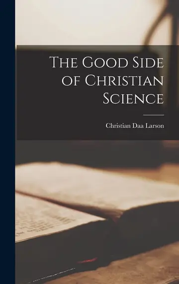 Cover of The Good Side of Christian Science
