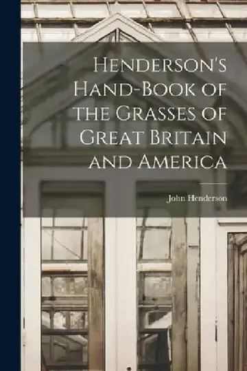 Cover of Henderson's Hand-Book of the Grasses of Great Britain and America