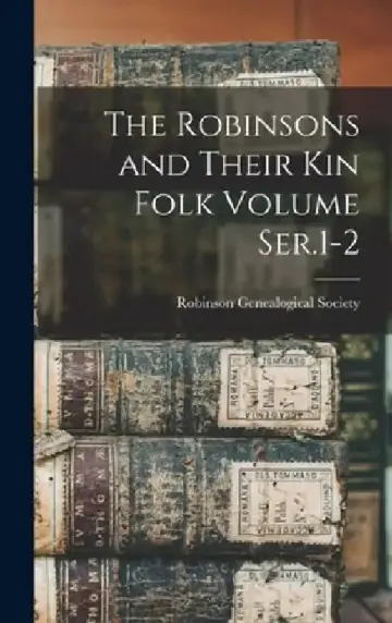 Cover of The Robinsons and Their kin Folk Volume Ser.1-2