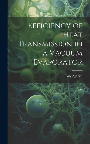 Cover of Efficiency of Heat Transmission in a Vacuum Evaporator