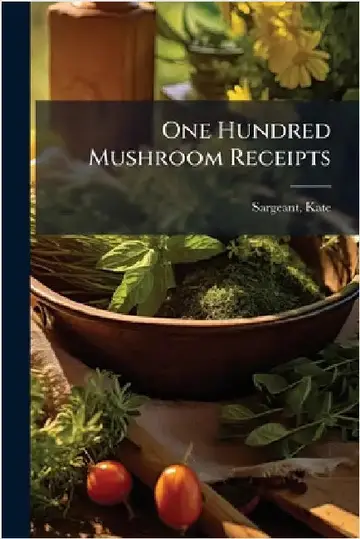 Cover of One Hundred Mushroom Receipts