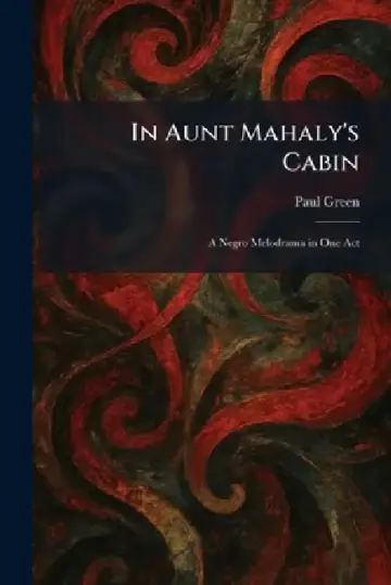 Cover of In Aunt Mahaly's Cabin