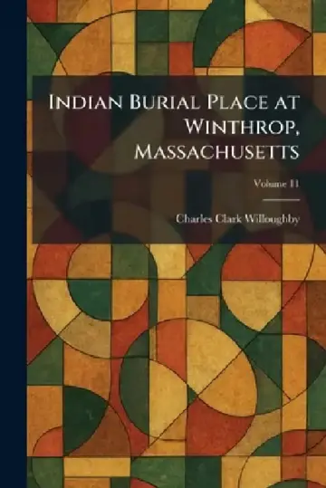 Cover of Indian Burial Place at Winthrop, Massachusetts