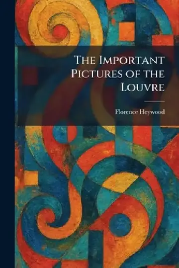 Cover of The Important Pictures of the Louvre