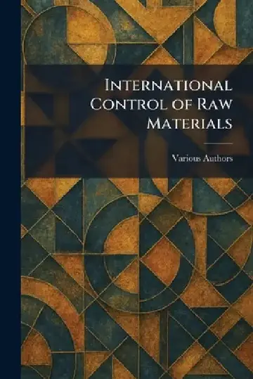 Cover of International Control of Raw Materials