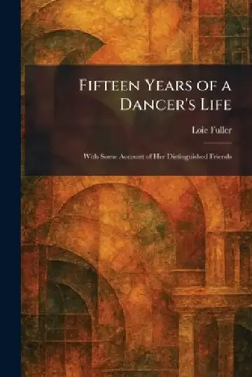 Cover of Fifteen Years of a Dancer's Life