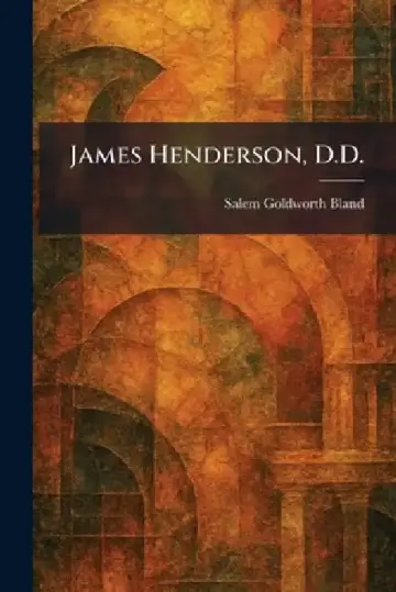 Cover of James Henderson, D.D.