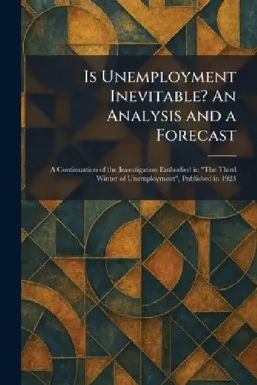 Cover of Is Unemployment Inevitable? An Analysis and a Forecast
