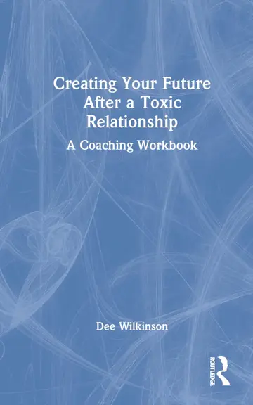 Cover of Creating Your Future After a Toxic Relationship