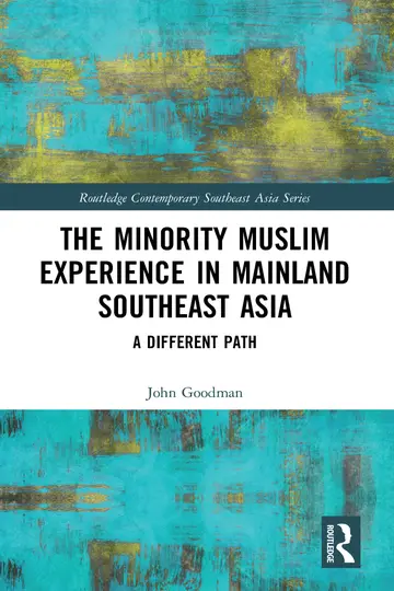 Cover of The Minority Muslim Experience in Mainland Southeast Asia