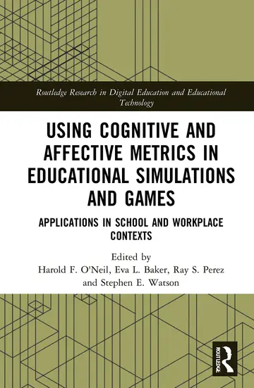 Cover of Using Cognitive and Affective Metrics in Educational Simulations and Games