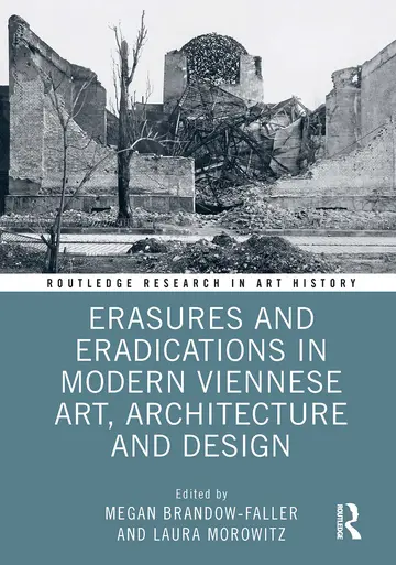 Cover of Erasures and Eradications in Modern Viennese Art, Architecture and Design