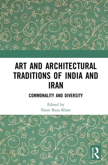 Cover of Art and Architectural Traditions of India and Iran