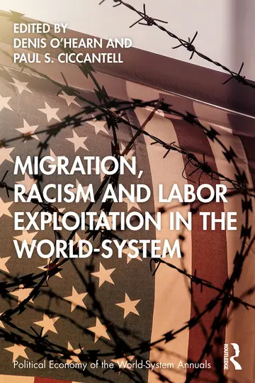 Cover of Migration, Racism and Labor Exploitation in the World-System