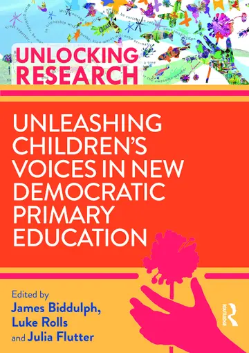 Cover of Unleashing Children’s Voices in New Democratic Primary Education