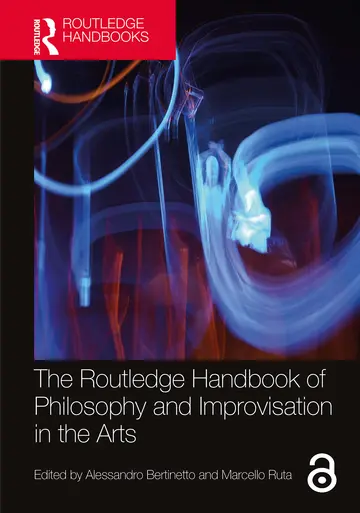 Cover of The Routledge Handbook of Philosophy and Improvisation in the Arts