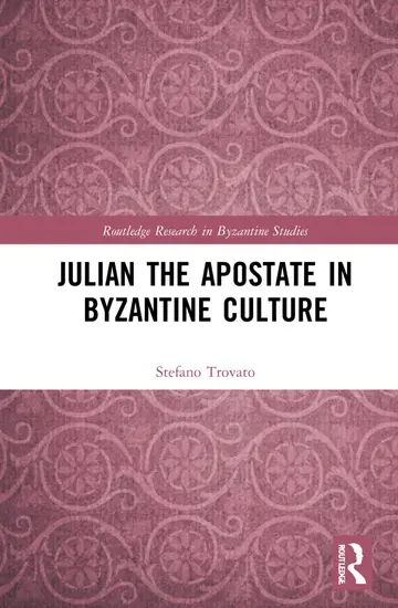 Cover of Julian the Apostate in Byzantine Culture