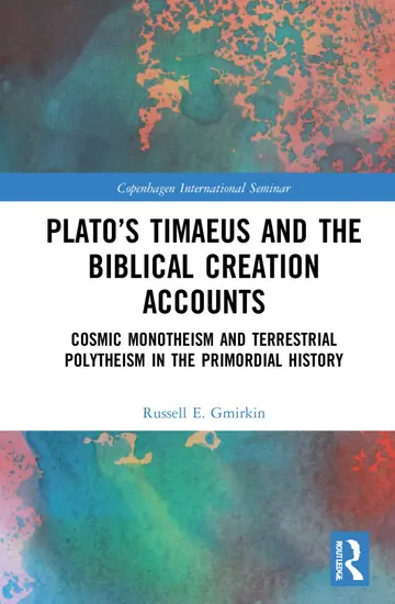 Cover of Plato’s Timaeus and the Biblical Creation Accounts