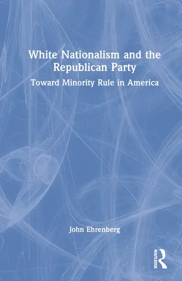 Cover of White Nationalism, Plutocracy, and the Republican Party