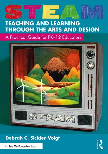 Cover of STEAM Teaching and Learning Through the Arts and Design