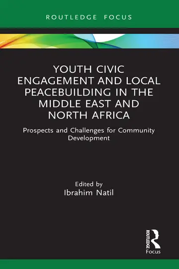 Cover of Youth Civic Engagement and Local Peacebuilding in the Middle East and North Africa