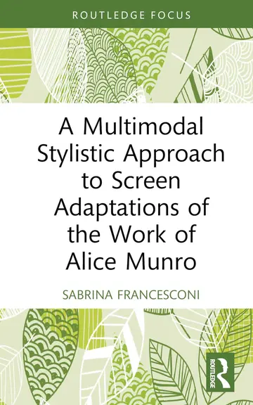 Cover of A Multimodal Stylistic Approach to Screen Adaptations of the Work of Alice Munro