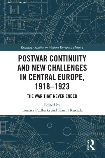 Cover of Postwar Continuity and New Challenges in Central Europe, 1918–1923
