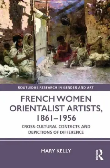 Cover of French Women Orientalist Artists, 1861-1956