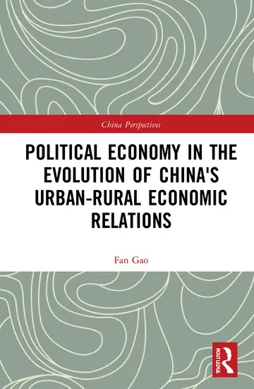 Cover of Political Economy in the Evolution of China's Urban–Rural Economic Relations