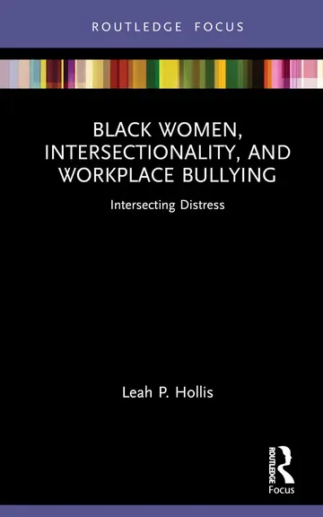 Cover of Black Women, Intersectionality, and Workplace Bullying