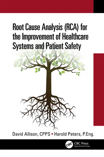 Cover of Root Cause Analysis (RCA) for the Improvement of Healthcare Systems and Patient Safety
