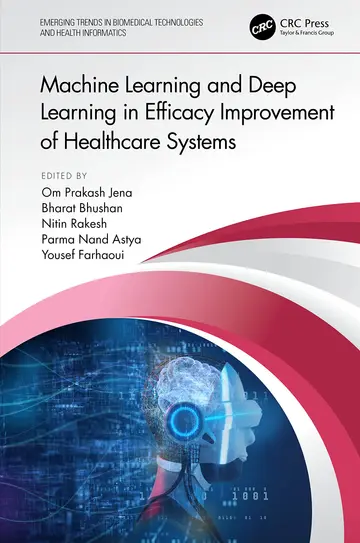 Cover of Machine Learning and Deep Learning in Efficacy Improvement of Healthcare Systems