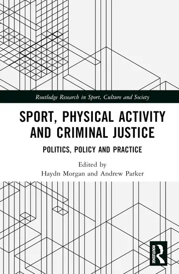 Cover of Sport, Physical Activity and Criminal Justice