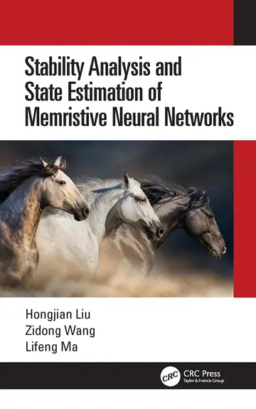 Cover of Stability Analysis and State Estimation of Memristive Neural Networks