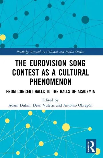Cover of The Eurovision Song Contest as a Cultural Phenomenon