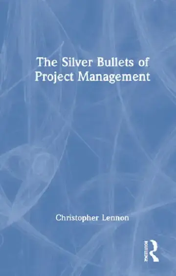 Cover of The Silver Bullets of Project Management