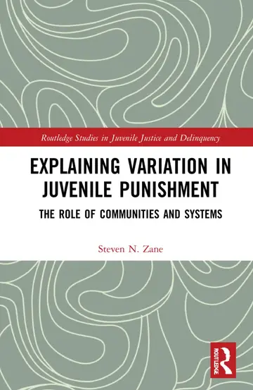 Cover of Explaining Variation in Juvenile Punishment