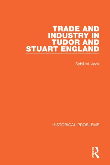 Cover of Trade and Industry in Tudor and Stuart England